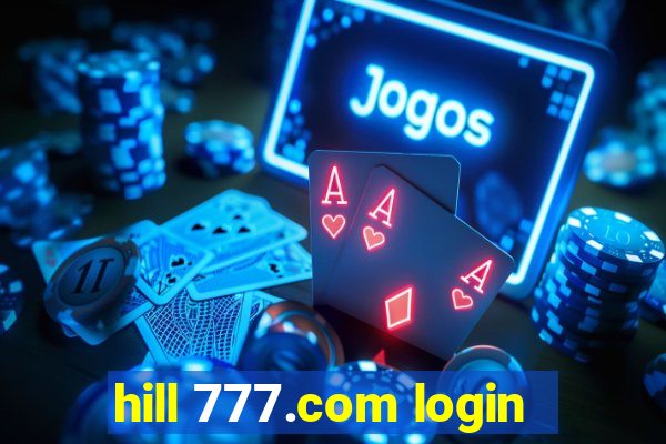hill 777.com login